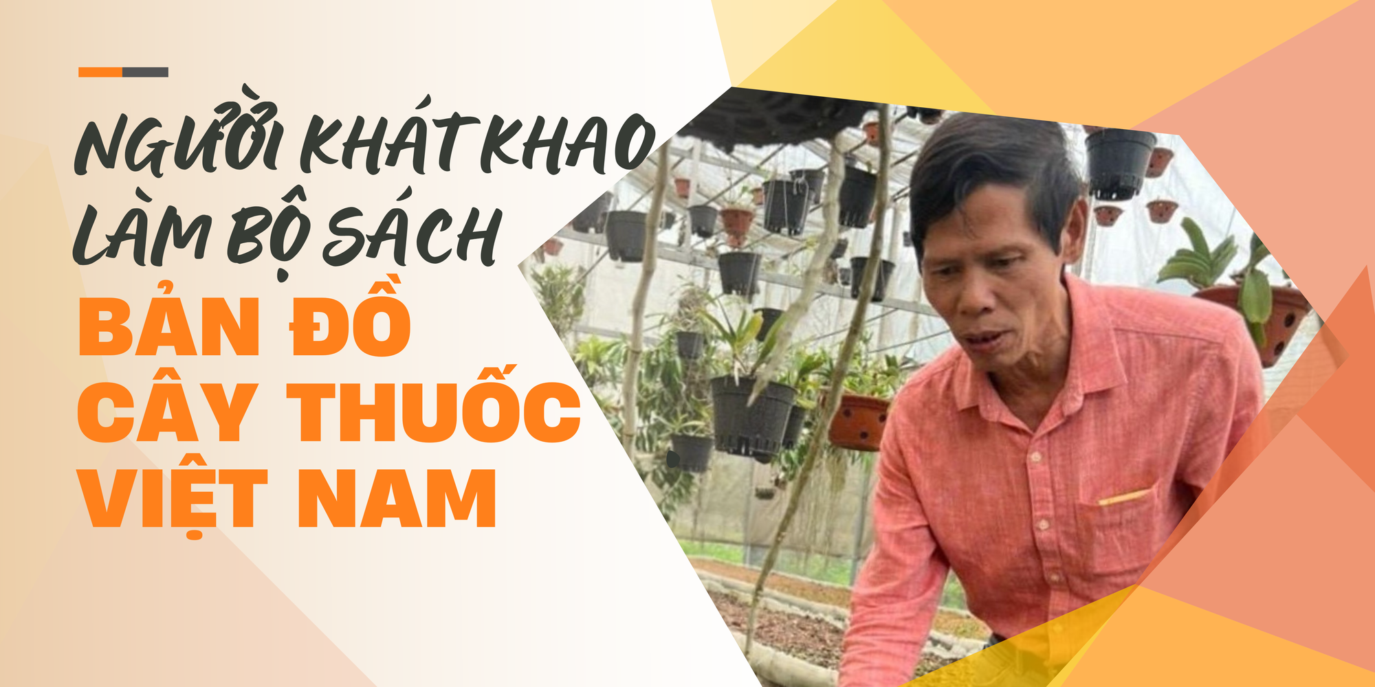 Trịnh Xuân Thuỷ - người khát khao làm bộ sách “Bản đồ cây thuốc Việt Nam”