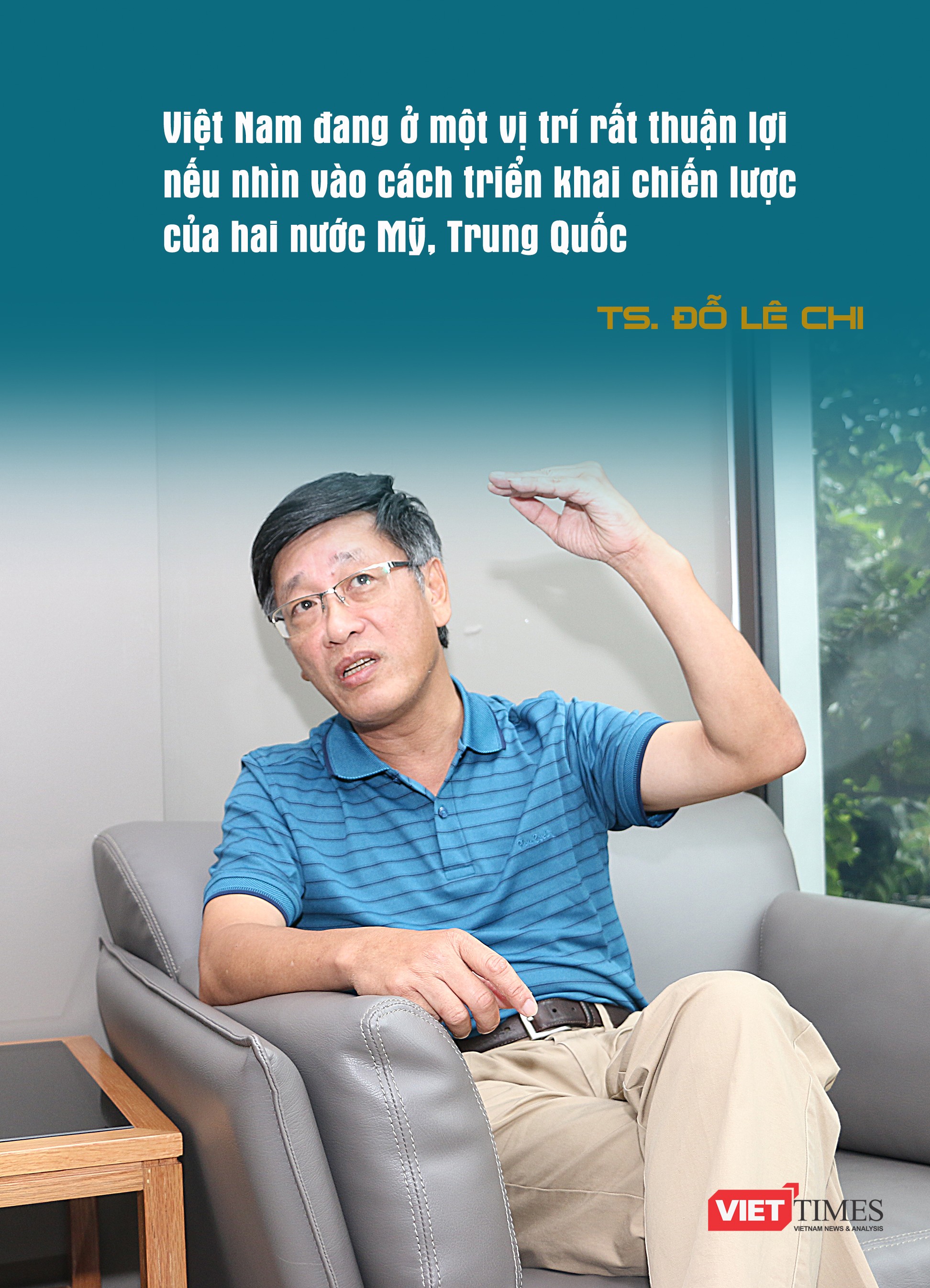 Việt Nam đang có lợi thế chiến lược rất lớn! ảnh 7