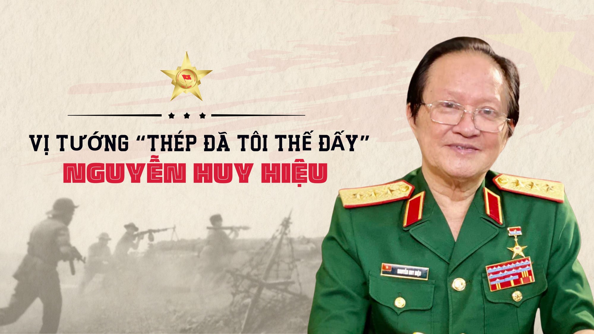 Vị tướng “thép đã tôi thế đấy” Nguyễn Huy Hiệu