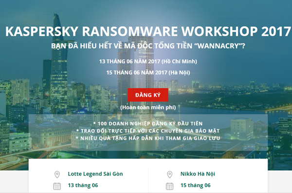 Hội thảo chuyên đề Kaspersky Ransomware Workshop 2017 sẽ được tổ chức lần lượt tại TP.HCM và Hà Nội vào ngày 13/6 và 15/6/2017.