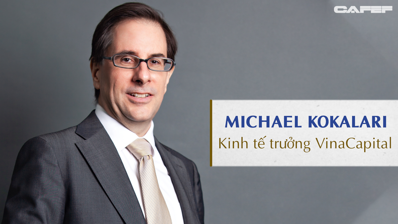 Ông Michael Kokalari, Chuyên gia Kinh tế trưởng, Tập đoàn VinaCapital