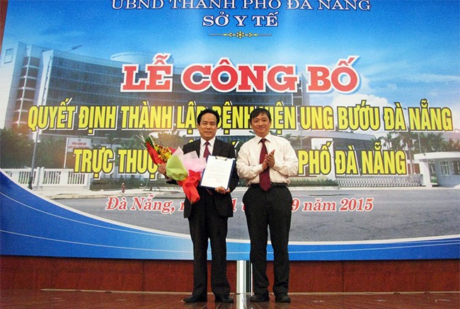 ngày 1/9, UBND TP Đà Nẵng đã tổ chức công bố quyết định thành lập Bệnh viện Ung bướu Đà Nẵng trực thuộc Sở Y tế Đà Nẵng (trên cơ sở tổ chức lại khoa Ung bướu trực thuộc Bệnh viện Đà Nẵng và tiếp nhận nguyên trạng tổ chức bộ máy, người lao động, trụ sở, cơ sở vật chất, trang thiết bị, tài chính, tài sản của Bệnh viện Ung thư Đà Nẵng thuộc Hội bảo trợ phụ nữ và trẻ em nghèo bất hạnh TP Đà Nẵng)