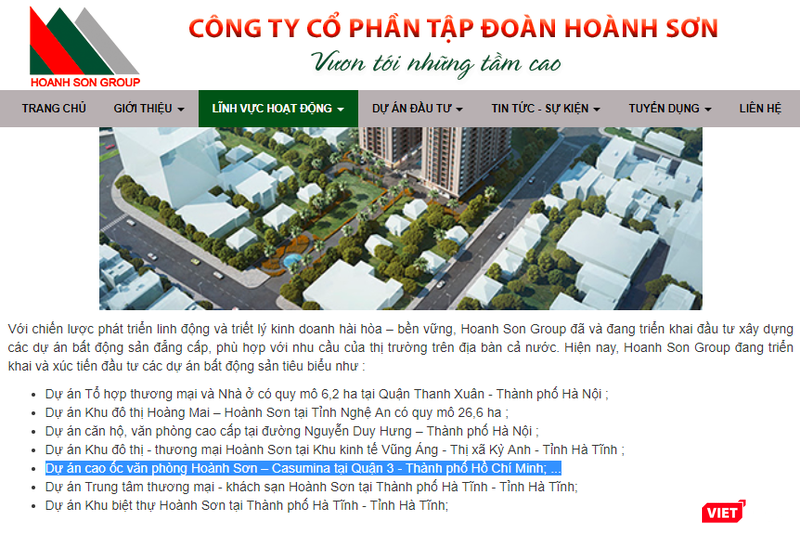 Tập đoàn Hoành Sơn thực hiện hợp tác với Casumina tại dự án Cao ốc văn phòng Hoành Sơn - Casumina tại Quận 3 - Thành phố Hồ Chí Minh, phải chăng đây chính là dự án Cao ốc văn phòng số 180 - Nguyễn Thị Minh Khai - TP HCM? (Nguồn: Ảnh chụp màn hình trang chủ Tập đoàn Hoành Sơn) Tập đoàn Hoành Sơn thực hiện hợp tác với Casumina tại dự án Cao ốc văn phòng Hoành Sơn - Casumina tại Quận 3 - Thành phố Hồ Chí Minh, phải chăng đây chính là dự án Cao ốc văn phòng số 180 - Nguyễn Thị Minh Khai - TP HCM? (Nguồn: Ảnh chụp màn hình trang chủ Tập đoàn Hoành Sơn)