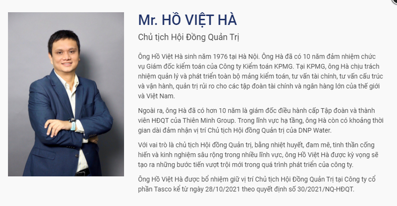 Ông Hồ Việt Hà từng có 10 năm là giám đốc điều hành của Thiên Minh Group và từng có khoảng thời gian dài đảm nhiệm vị trí cấp cao của DNP Water Ông Hồ Việt Hà từng có 10 năm là giám đốc điều hành của Thiên Minh Group và từng có khoảng thời gian dài đảm nhiệm vị trí cấp cao của DNP Water