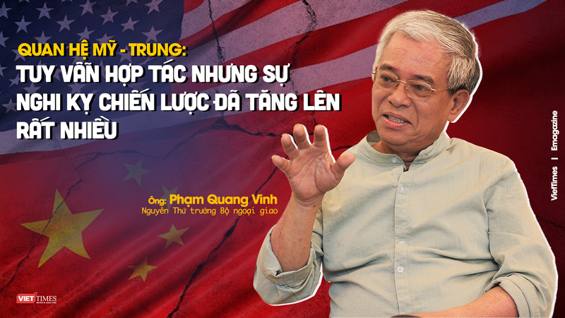 Quan hệ Mỹ - Trung: Tuy vẫn hợp tác nhưng sự nghi kỵ chiến lược đã tăng lên rất nhiều