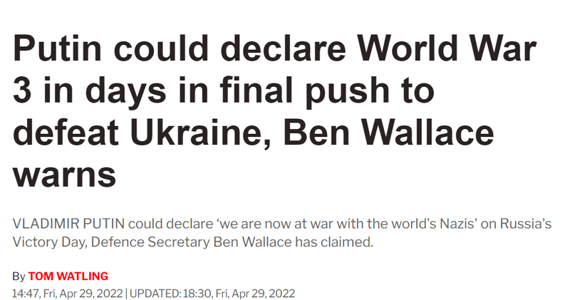 Tờ Daily Express đưa tin &quot;Ben Wallace cảnh báo Putin có thể tuyên bố Chiến tranh thế giới thứ III trong vài ngày tới để thúc đẩy chiến thắng Ukraine&quot;