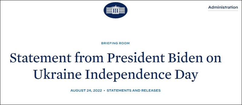 Trang web Nhà Trắng đăng tuyên bố của ông Biden nhân Ngày Độc lập của Ukraine. Trang web Nhà Trắng đăng tuyên bố của ông Biden nhân Ngày Độc lập của Ukraine.