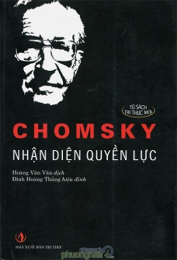 GS. Noam Chomsky trên bìa cuốn "Nhận diện quyền lực" nổi tiếng mà ông là tác giả GS. Noam Chomsky trên bìa cuốn "Nhận diện quyền lực" nổi tiếng mà ông là tác giả
