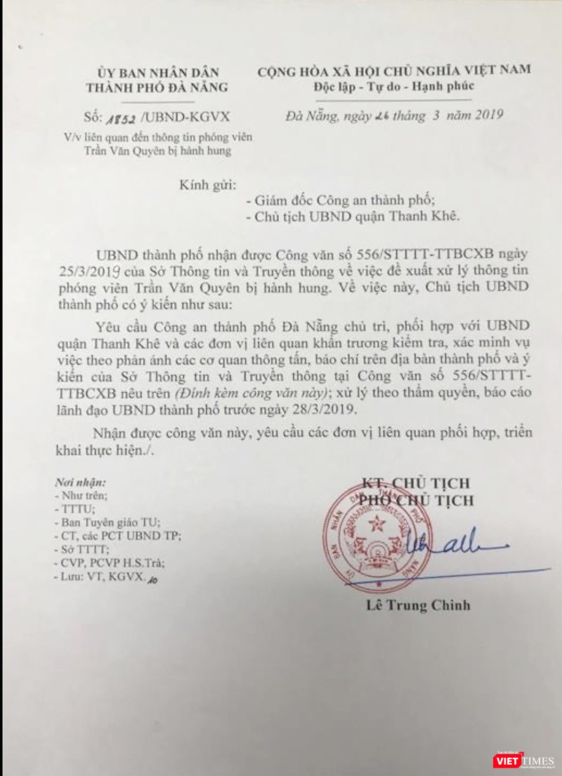 Phó Chủ tịch UBND TP Đà Nẵng Lê Trung Chinh đã có văn bản yêu cầu Công an TP Đà Nẵng chủ trì, phối hợp với Chủ tịch UBND quận Thanh Khê và các đơn vị liên quan khẩn trương kiểm tra, xác minh vụ việc phóng viên tập sự Trần Văn Quyên bị hành hung theo phản ánh