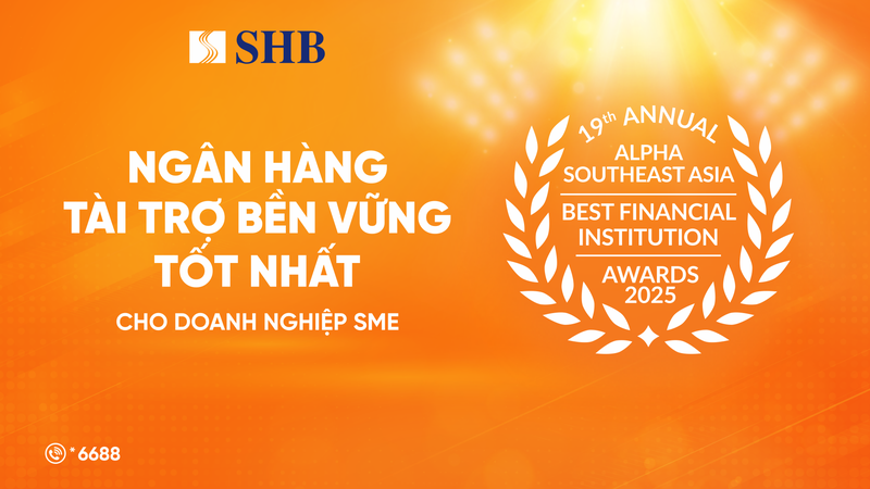 Tạp chí Alpha Southeast Asia vinh danh SHB là “Ngân hàng tài trợ bền vững tốt nhất dành cho Doanh nghiệp SME” tại Việt Nam năm 2025 Ảnh 1 KV .png