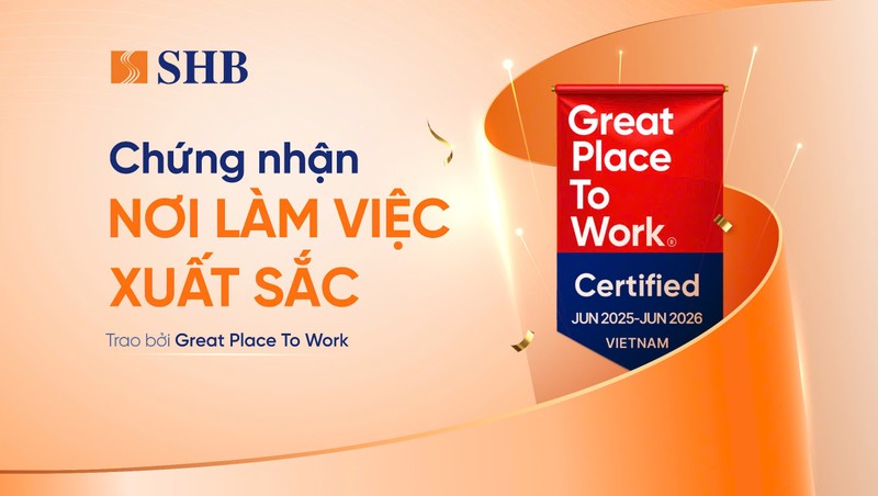 SHB được chứng nhận là “Nơi làm việc xuất sắc” z6807148597855_a6e1d9e3b6b38b8a2484fb8700167040.jpg