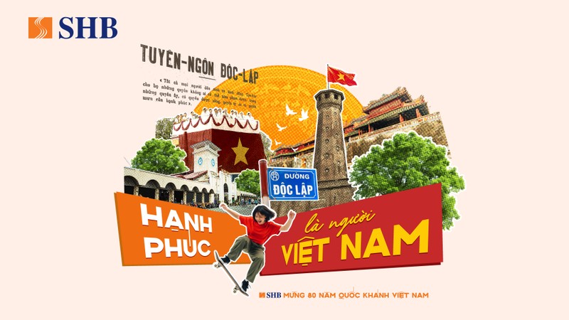 SHB lan tỏa tinh thần dân tộc, tình yêu quê hương qua chuỗi hoạt động ý nghĩa dịp 2/9 Ảnh 1. Chiến dịch Hạnh phúc là người Việt Nam.jpg