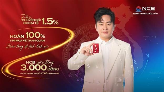 NCB lan tỏa tình yêu đất nước với nhiều đặc quyền ưu đãi dành cho chủ thẻ NCB Visa Tự Hào NCB lan tỏa tình yêu đất nước với nhiều đặc quyền ưu đãi dành cho chủ thẻ NCB Visa Tự Hào