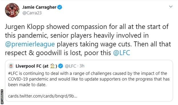 "Jurgen Klopp từ đầu đại dịch đã cho thấy lòng trắc ẩn, các cầu thủ của đôi một thì tích cực tham gia vào việc giảm lương. Rồi đùng một cái mọi sự tôn kính và thiện chí đều tan biến, thật là rẻ rúng Liverpool ạ." Carragher nói. "Jurgen Klopp từ đầu đại dịch đã cho thấy lòng trắc ẩn, các cầu thủ của đôi một thì tích cực tham gia vào việc giảm lương. Rồi đùng một cái mọi sự tôn kính và thiện chí đều tan biến, thật là rẻ rúng Liverpool ạ." Carragher nói.