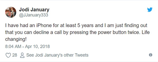 Tôi dùng iPhone đã được 5 năm rồi và tôi vừa biết được cách Từ chối Cuộc gọi bằng cách bấm vào nút nguồn hai lần. Cuộc đời đã thay đổi! Tôi dùng iPhone đã được 5 năm rồi và tôi vừa biết được cách Từ chối Cuộc gọi bằng cách bấm vào nút nguồn hai lần. Cuộc đời đã thay đổi!