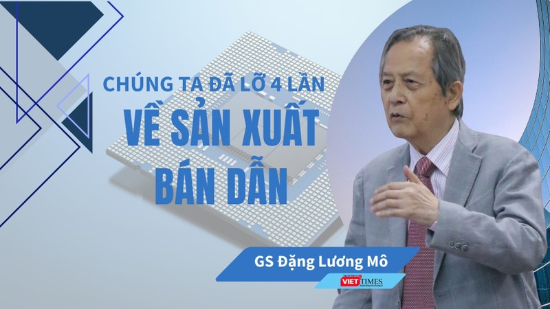 Việt Nam cần làm gì sau 4 lần lỡ nhịp sản xuất bán dẫn?