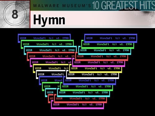 3. Hymn: Đây là ví dụ về cách mà tin tặc thường dùng để tạo những kiểu cười cợt lập đi lập lại. Một khi malware nền DOS này nhiễm được vào PC, nó nằm im chờ đến thời điểm ấn định nào đó (như ngày 4 tháng 4) và rồi xóa bỏ mọi thông tin trên phân vùng đĩa khởi động C:, rồi nó
