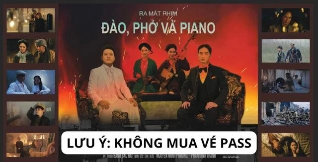 Trung tâm Chiếu phim Quốc gia lưu ý không mua vé pass lại phim Đào, Phở và Piano.