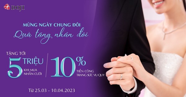 Mừng ngày chung đôi – Quà tặng nhân đôi cùng trang sức cưới DOJI