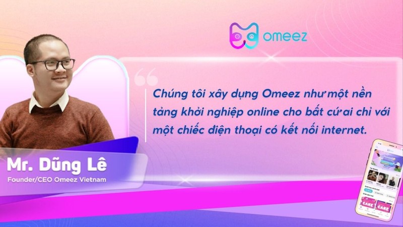 "Chúng tôi xây dựng một nền tảng khởi nghiệp online cho bất cứ ai chỉ với một chiếc smartphone"