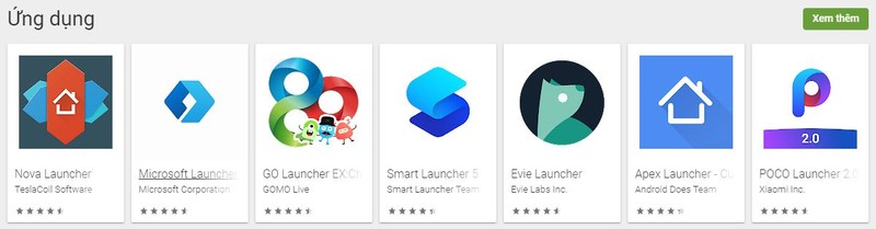 Có rất nhiều launcher cho bạn lựa chọn trên Google Play Store (Ảnh: PlayGoogle) Có rất nhiều launcher cho bạn lựa chọn trên Google Play Store (Ảnh: PlayGoogle)