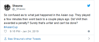 Tài khoản Shauna: Tôi quá bối rối về những gì đang xảy ra tại Asian Cup. Họ thi đấu vài phút rồi quay trở lại tình huống trước đó. VAR đã tăng cho họ một quả Penalty ư? Chắc chắn đó là quyết định thiếu công bằng và không hoàn hảo.