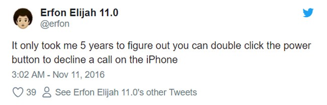 Phải mất đến 5 năm tôi mới biết được cách bấm hai lần vào nút nguồn để từ chối cuộc gọi Phải mất đến 5 năm tôi mới biết được cách bấm hai lần vào nút nguồn để từ chối cuộc gọi