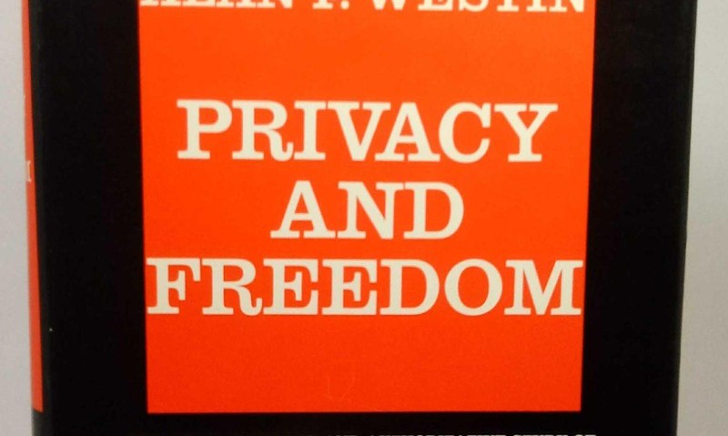 Cuốn sách “Riêng tư và tự do” của Westin đã trở thành sách gối đầu giường về quyền riêng tư. Cuốn sách “Riêng tư và tự do” của Westin đã trở thành sách gối đầu giường về quyền riêng tư.