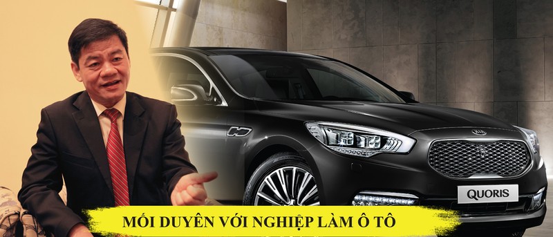 Ông Trần Bá Dương đã dốc bao công sức và tâm huyết với ngành công nghiệp ô tô trong những năm qua