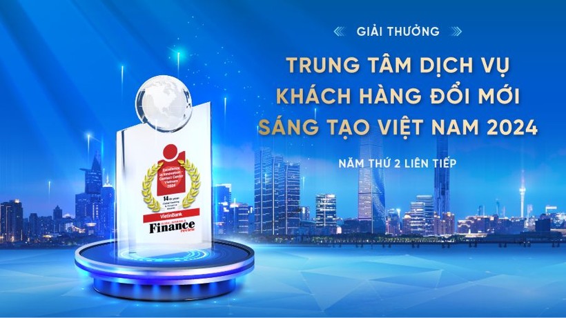 VietinBank đạt giải thưởng “Trung tâm dịch vụ khách hàng sáng tạo, đổi mới” 2024