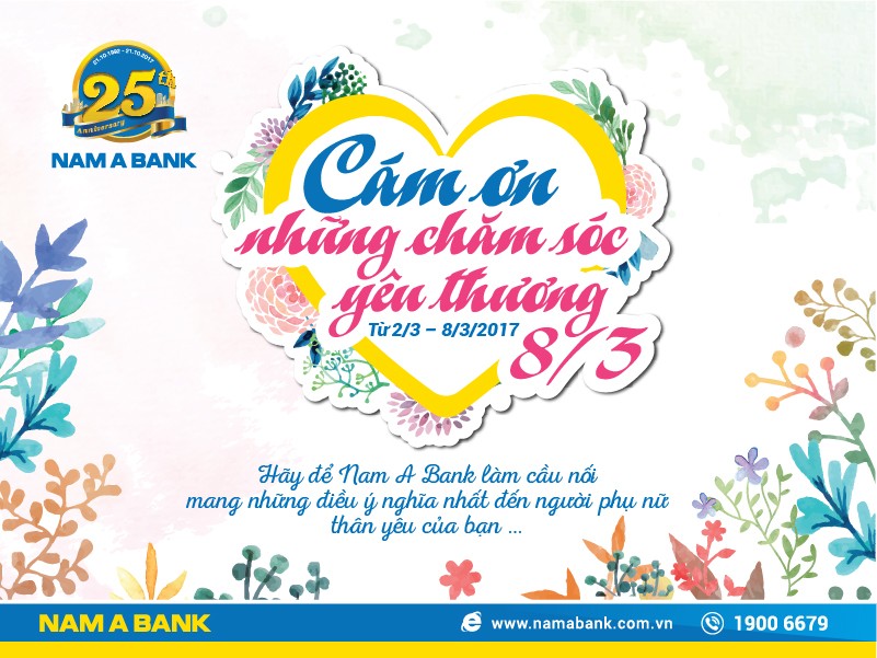  “Cám ơn những chăm sóc, yêu thương”- Hãy để Nam A Bank làm cầu nối mang những điều ý nghĩa nhất đến với người phụ nữ thân yêu