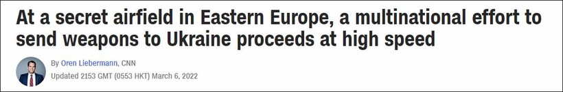 CNN đưa tin về sân bay bí mật tiếp nhận vũ khí viện trợ Ukraine CNN đưa tin về sân bay bí mật tiếp nhận vũ khí viện trợ Ukraine