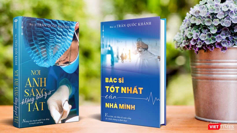 Bộ sách “Nơi ánh sáng không bao giờ tắt” và “Bác sĩ tốt nhất của nhà mình” vừa phát hành