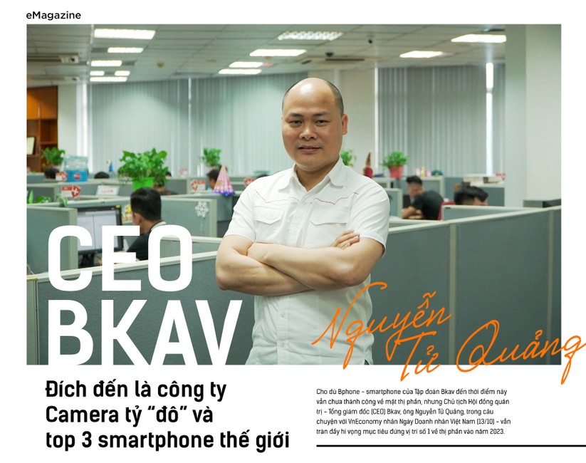 CEO BKAV: Đích đến là công ty Camera tỷ “đô” và top 3 smartphone thế giới - ảnh 1